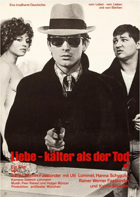 名称：德国电影《爱比死更冷》（1969）描述：导演: 赖纳·维尔纳·法斯宾德主演: 尤利·隆美尔 / 汉娜·许古拉 / 卡特琳·沙克 / Liz Söllner / Gisela Otto / 更多…类型: 喜剧 / 爱情 / 犯罪制片国家/地区: 西德上映日期: 1969-06-26(柏林电影节) / 1970-01-16(西德)片长: 88分钟链接：🔗夸克：