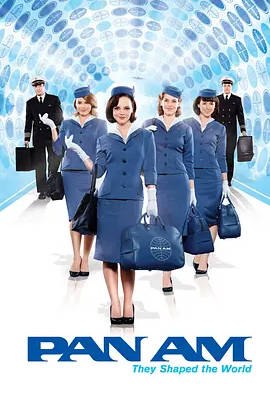 名称：美国电视剧《泛美航空》（2011）描述：导演: 托马斯·施拉梅主演: 克里斯蒂娜·里奇 / 玛格特·罗比 / 迈克尔·莫斯利 / 卡琳·瓦纳斯 / 凯丽·加纳 / 更多…类型: 剧情 / 爱情制片国家/地区: 美国单集片长: 42分钟链接：🔗夸克：